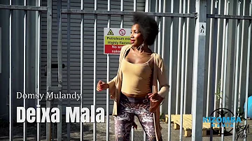 Domsy Mulandy - Deixa Mala | Kizomba Music Video | Lady Styling Mix