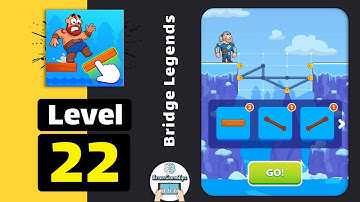 Bridge Legends Level 22 Walkthrough