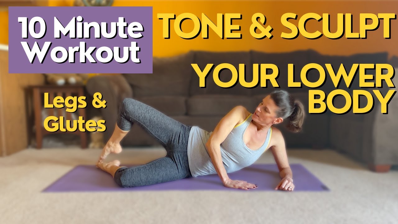 Tone and Sculpt your Lower Body // 10 Minute Workout // Legs and Glutes
