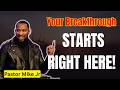 Pastor Mike Jr 2026 - Your Breakthrough Starts Right Here!