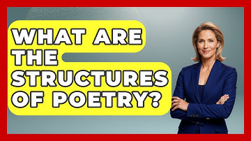 What Are The Structures Of Poetry? - The Language Library