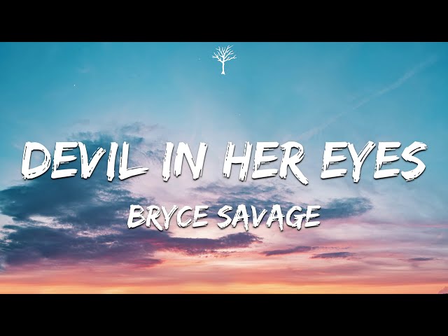 Bryce Savage - Devil in Her Eyes (Lyrics) class=