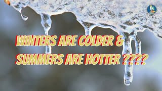 Here's Why Summers Are Getting Hotter, and Winter Is Afoot