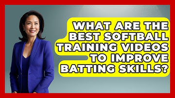 What Are the Best Softball Training Videos to Improve Batting Skills?