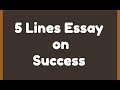 5 lines on success in english  5 lines essay on success  short essay on success  success essay