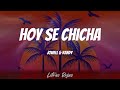 Jowell &amp; Randy - Hoy Se Chicha (Letras)