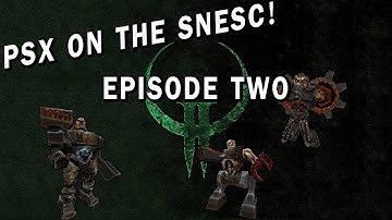 Will it play? PSX on the SNES Classic | Quake II | EP02