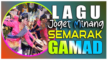 LAGU JOGET MINANG SEMARAK GAMAD non stop