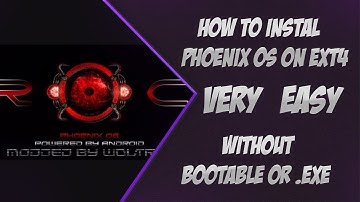 TUTORIAL INSTAL PHOENIX OS ORIGINAL/ROC/ROC PUBG SE ON EXT4 (VERY EASY)