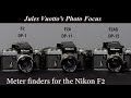 Meter finders for the Nikon F2 and how they work.