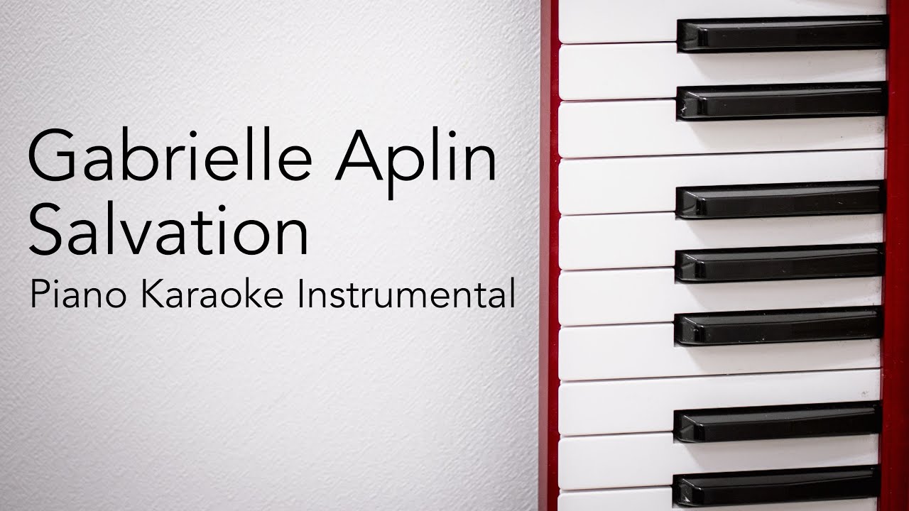 Salvation (Piano Karaoke Instrumental) Gabrielle Aplin