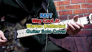 Ratt Way Cool Jr. Warren DeMartini Guitar Solo Cover