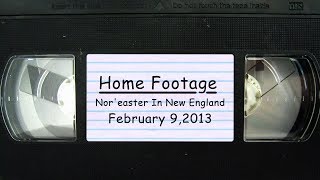 Home Footage Nor'easter Slams New England | Blizzard 2013