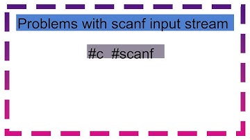 Problems with scanf input stream