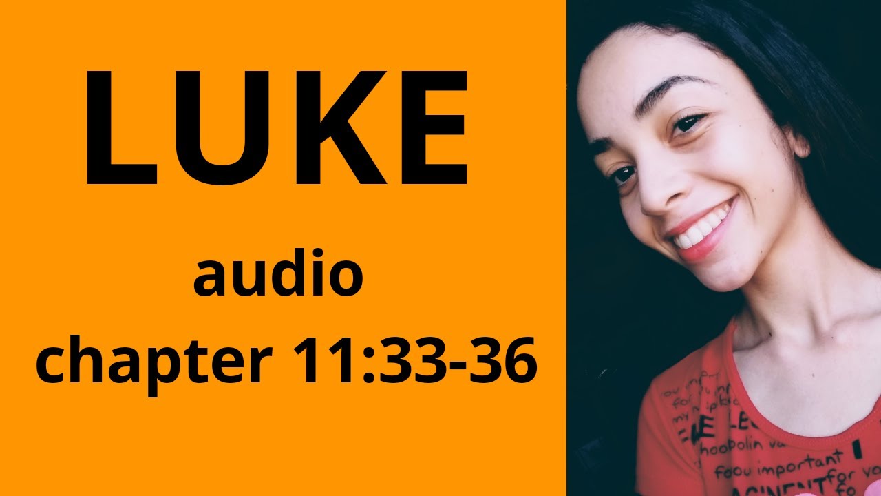 LUKE AUDIO Chapter 11 33 36 Evangelho De Lucas Cap tulo 11 33 36 luke-audio-chapter-11-33-36-evangelho-de-lucas-cap-tulo-11-33-36