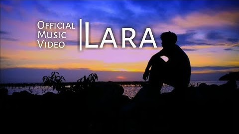Dialog Senja - LARA(Official Music Video)