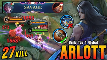 Arlott SAVAGE with 27 Kills!! Insane One Hit DMG Build (MUST TRY) - Build Top 1 Global Arlott ~ MLBB