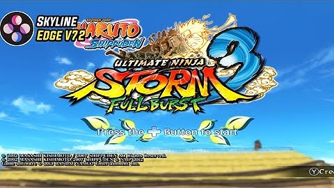 Naruto : Ultimate Strom 3 | Skyline Edge Emulator V72 | Gameplay HD POCO F4 + Setting