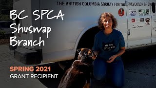Spring 2021 Grant Recipient - BC SPCA Shuswap Branch