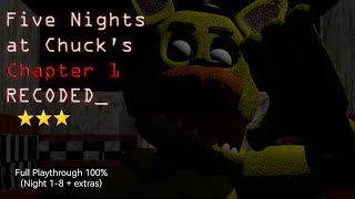 (Five Nights At Chuck's Recoded)(Full Playthrough 100% [Night 1-8 + Extras])