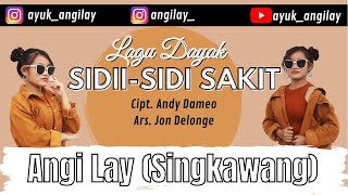 Sidi-Sidi Sakit ‼️ Angi Lay ||  Musik Video dan Lirik#Ayukangilayofficial