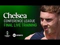 LIVE: Chelsea's final training session ahead of Conference League final against Real Betis