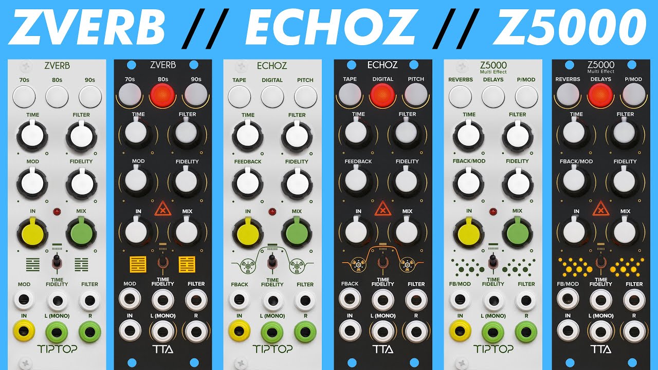 Tiptop Audio Eurorack FX - ZVERB ECHOZ & Z5000 // patch tips & musical  examples