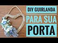 DIY GUIRLANDA DE FLORES PARA PORTA