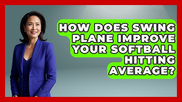How Does Swing Plane Improve Your Softball Hitting Average? - Softball Basics and Beyond