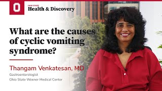 What are the causes of cyclic vomiting syndrome? | Ohio State Medical Center