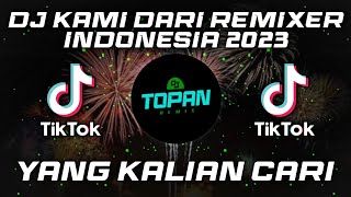 DJ KAMI DARI REMIXER INDONESIA SAD MALAM TAHUN BARU 2023 VIRAL TIKTOK