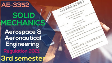 AE-3352 - Solid mechanics - regulation-21 - 3rd semester - Aerospace & Aeronautical Engineering 2022