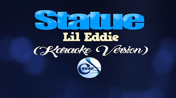 STATUE - Lil Eddie (KARAOKE VERSION)