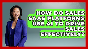 How Do Sales SaaS Platforms Use AI to Drive Sales Effectively? | Sales Saas Breakdown News