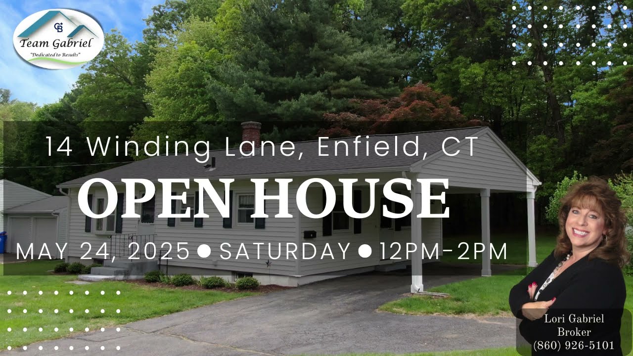 Team Gabriel | Open House -14 Winding Lane, Enfield, CT