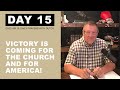 Victory is Coming for the Church and for America! — Give Him 15: Daily Prayer with Dutch