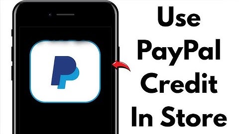 HOW TO USE PAYPAL CREDIT IN-STORE WITHOUT CARD 2025! COMPLETE GUIDE