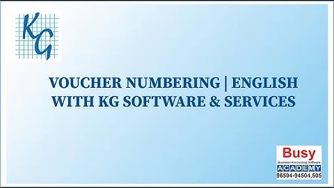 VOUCHER NUMBERING | BUSY ACCOUNTING SOFTWARE | ENGLISH | EXPLAINED | BUSY | KGSS | VOUCHER EDIT