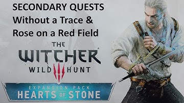 The Witcher 3 Hearts of Stone Secondary Quests - Without a Trace & Rose on a Red Field
