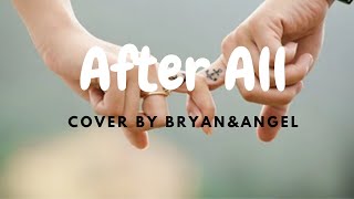 Peter Cetera- After All Cover by Bryan Magsayo And Angel (Lyrics)