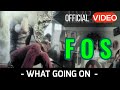 F o s  whats going on  official 