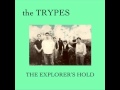 The Trypes - (from the) Morning Glories