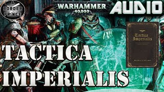 WARHAMMER 40K LORE: TACTICA IMPERIALIS A HISTORY OF THE LATER IMPERIAL CRUSADES