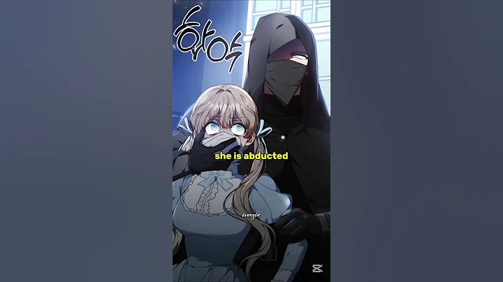 She was Kidnapped by the Grand Duke of the Novel😳#manhwa#manhwareccomendation#newmanhwa#manga#comics