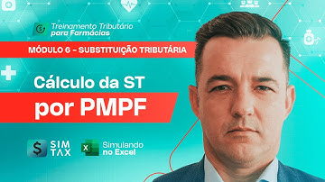 Módulo: Substituição Tributária – Cálculo da ST por PMPF | Simulando no Excel