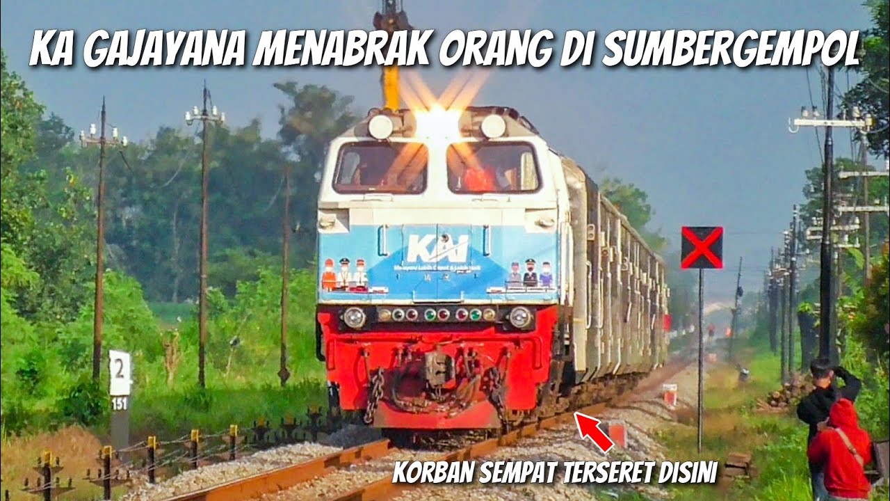 KA Gajayana Menabrak Orang di Sumbergempol | Korban Terseret Sekitar 1 Kilometer