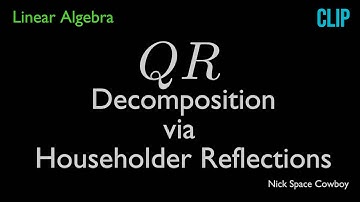 QR Decomposition by Householder Transformations - Linear Algebra