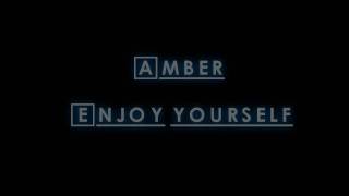 Video thumbnail of "Amber - Enjoy Yourself"
