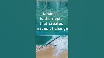 Kindness is the ripple that creates waves of change  #quotesoftheday #thoughtsthatinspire #love
