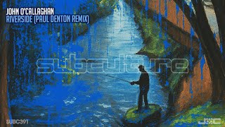 John O'Callaghan - Riverside (Paul Denton Remix)